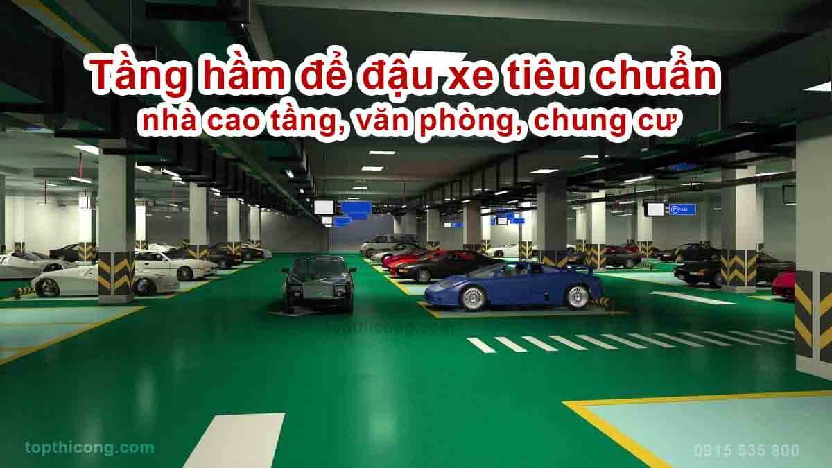 Tầng hầm để đậu xe tiêu chuẩn nhà cao tầng 2024