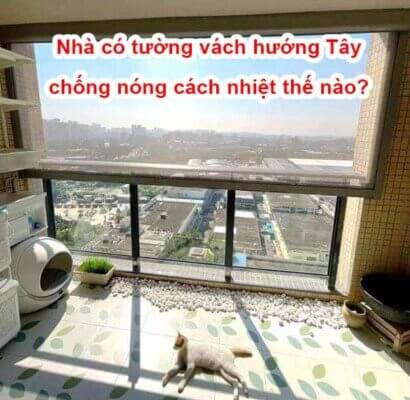 1 Nhà có tường vách hướng Tây chống nóng cách nhiệt thế nào?