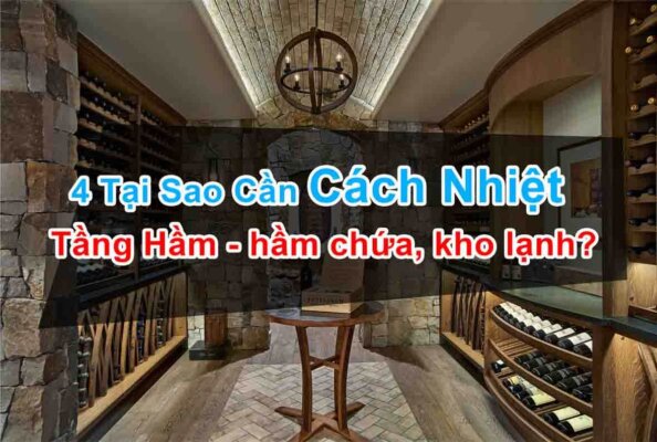 4 Tại Sao Cần Cách Nhiệt Tầng Hầm và hầm chứa?