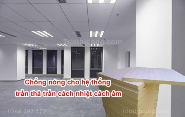 Chống nóng cho hệ thống trần mái nhà cách nhiệt cách âm