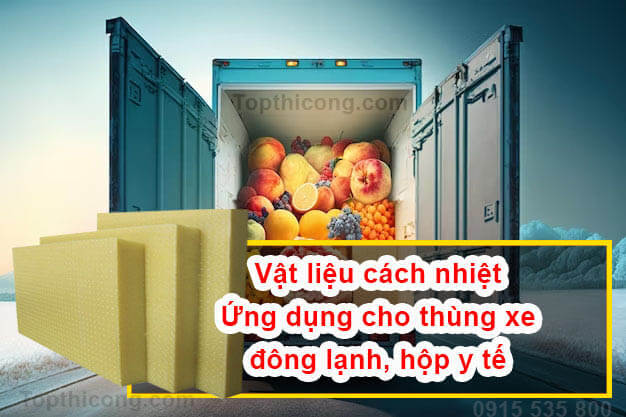 Lựa chọn 1 vật liệu cách nhiệt xe tải lạnh hộp y tế