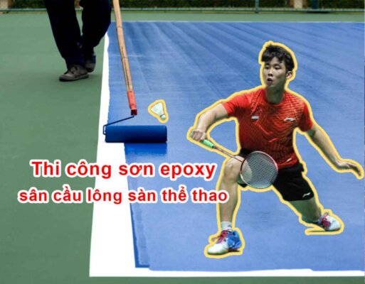 Thi công sơn epoxy cho 1 sân cầu lông thể thao đáng giá tiền