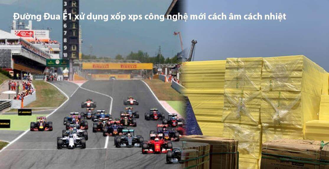 Công trình đường đua f1 Việt Nam sử dụng xốp xps kunfoam