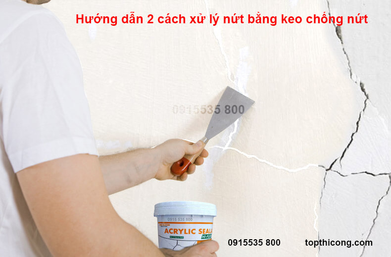 Hướng dẫn 2 cách xử lý nứt bằng keo chống nứt tường