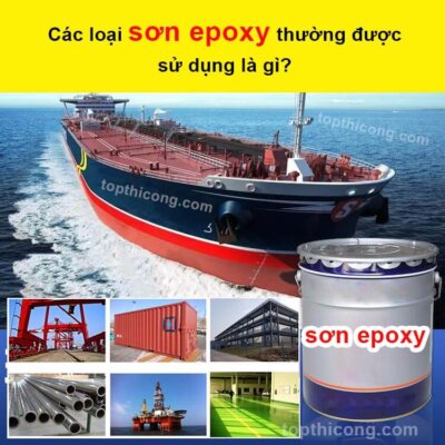 Các loại sơn epoxy thường được sử dụng là gì?