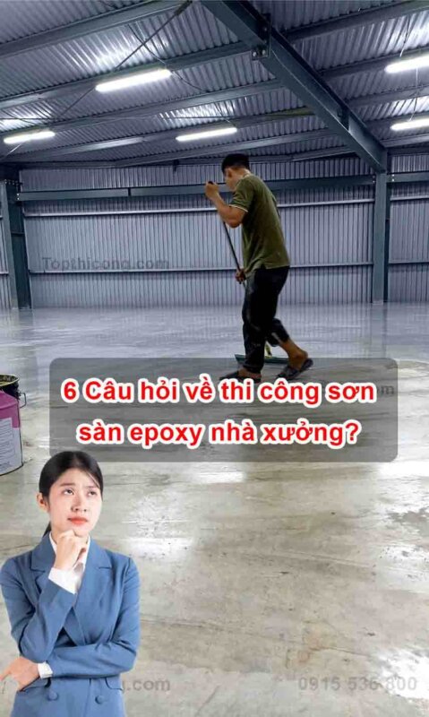 Câu hỏi về thi công sơn sàn epoxy nhà xưởng?