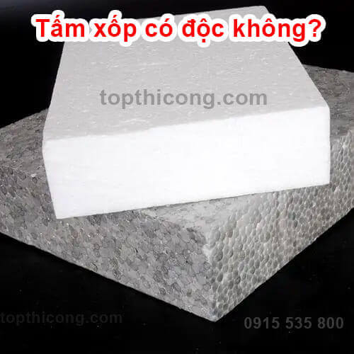 Tấm xốp có độc không? Xốp cách nhiệt 5cm