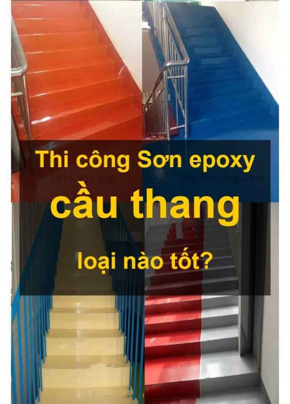 Thi công Sơn epoxy cầu thang loại nào tốt