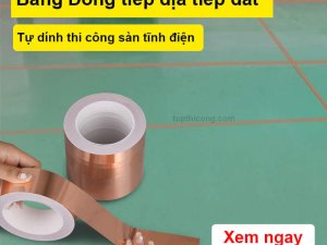 Băng Đồng tiếp địa tiếp đất tự dính thi công tĩnh điện 15mm