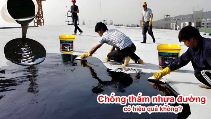 Chống thấm nhựa đường có hiệu quả không