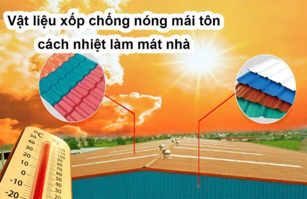 Vật liệu xốp chống nóng mái tôn cách nhiệt làm mát nhà