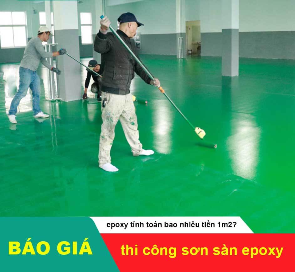 Báo giá thi công sơn sàn epoxy tính toán bao nhiêu tiền 1m2? Báo giá thi công sơn sàn epoxy tính toán bao nhiêu tiền 1m2?