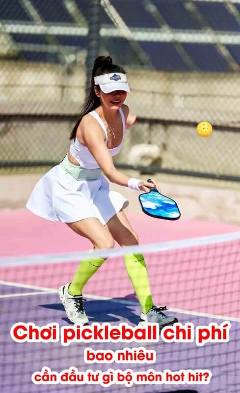 Chơi pickleball chi phí bao nhiêu cần đầu tư gì bộ môn hot hit