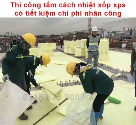 Thi công tấm cách nhiệt xốp xps có tiết kiệm phí nhân công