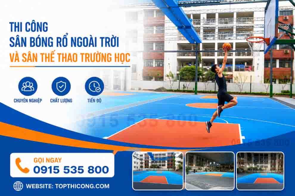 Thi công sân bóng rổ ngoài trời và sân thể thao trường học