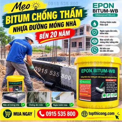 Bitum chống thấm nhựa đường là gì? Vì sao là lựa chọn cần thiết cho phần móng?
